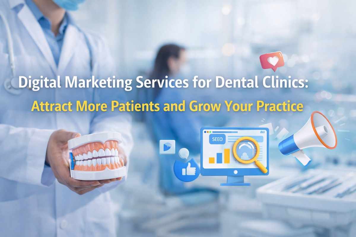 Digital Marketing Services for Dental Clinics